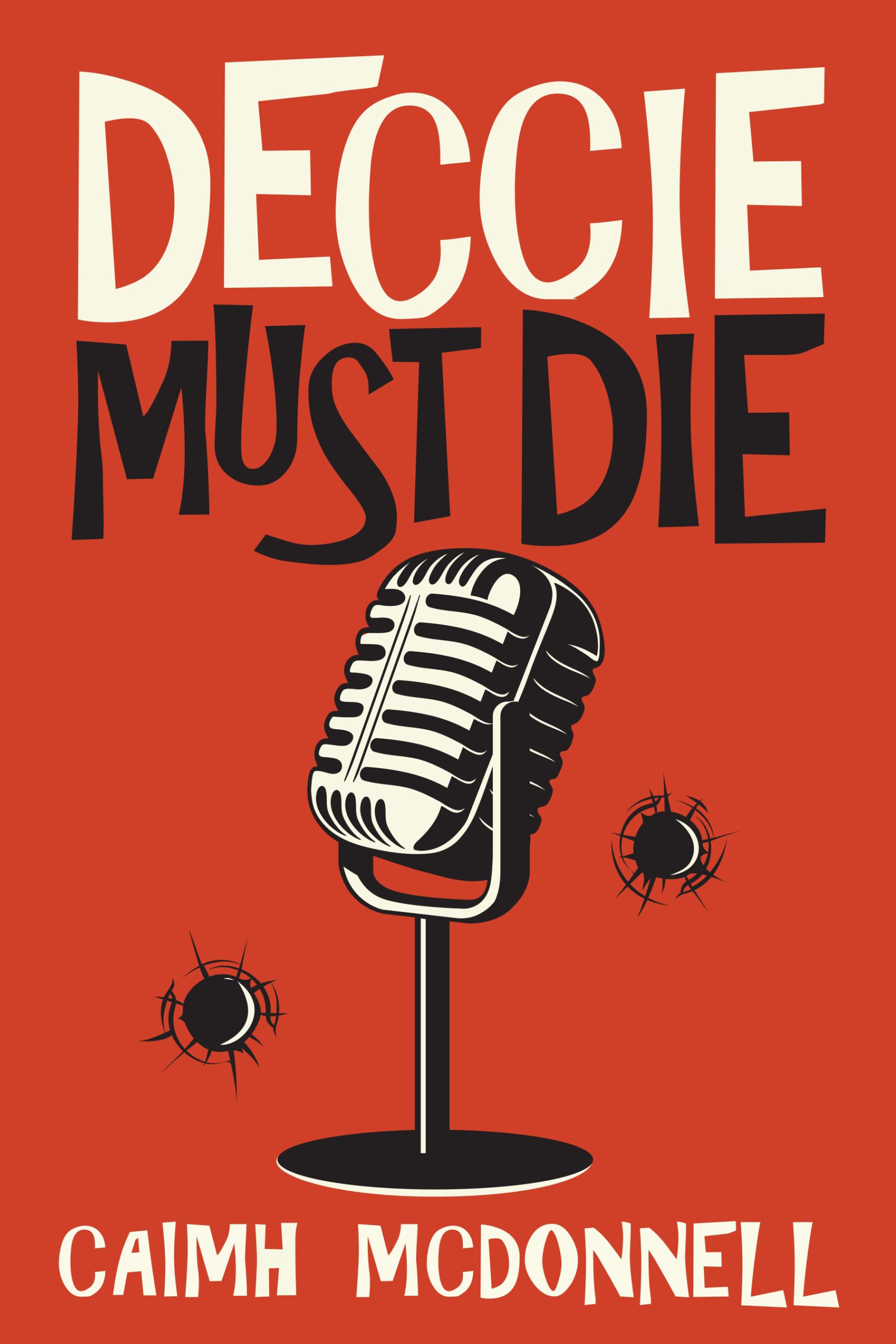 Deccie Must Die